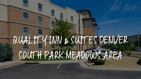 quality inn and suites denver south park meadows area
